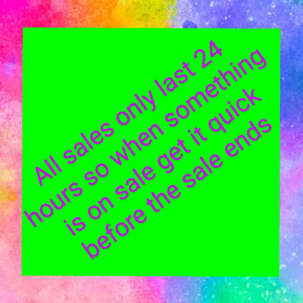 Every sale only last 24 hours